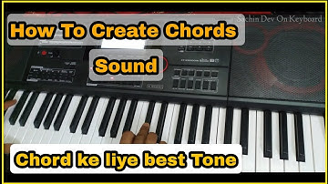 Chords Ke Liye Sound Kese Bnaaye ?? Chords ke liye best Tone on keyboard CT-X 9000in