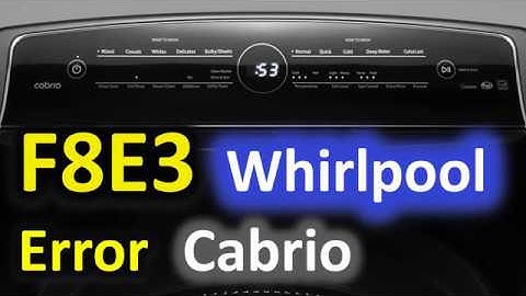 F8E3 Error Code SOLVED!!! Whirlpool Cabrio Top Loading Washer Washing Machine FBE3