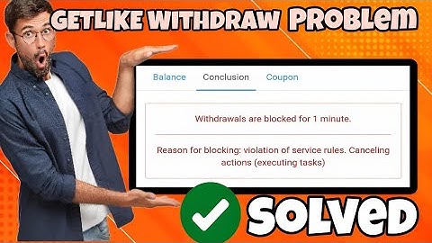 Getlike withdrawal problem Solved👍👍👍 | Violation of service rule Cancelling actions executing tasks
