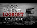"Logs from the Lookout" ▌COMPLETE▐  Creepypasta
