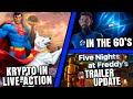 Fantastic Four In The Past, FNAF Movie Trailer Update, Superman Legacy Has Krypto &amp; MORE!!