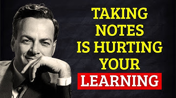 Feynman’s Method Shows Why Taking Notes Could Be HURTING Your Learning
