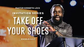Take Off Your Shoes | Pastor Kenneth Lock II | Evolve Church