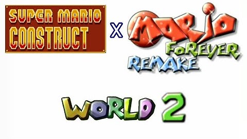 Mario Forever Remake World 2 Recreated In Super Mario Construct v8