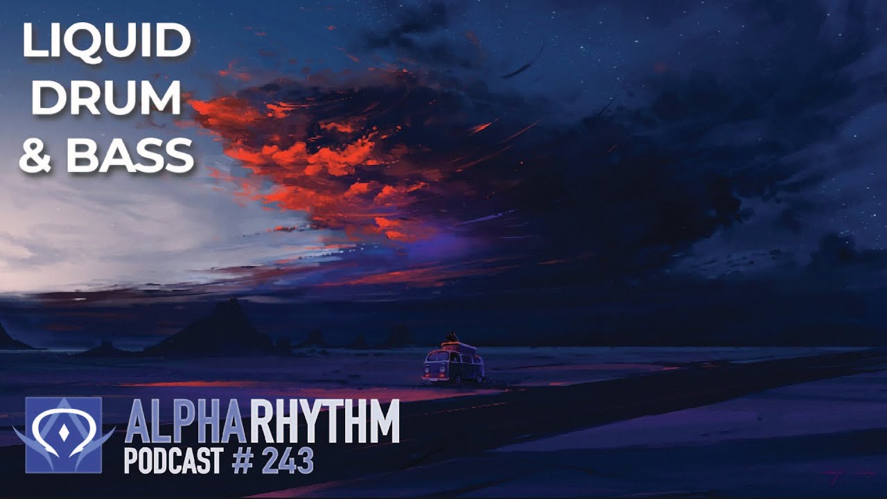 Alpha Rhythm Drum & Bass Podcast LIVE (Episode 243)