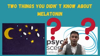 2 BENEFITS You Probably Didn't Know About MELATONIN | More than just sleep | A Psychiatrist EXPLAINS