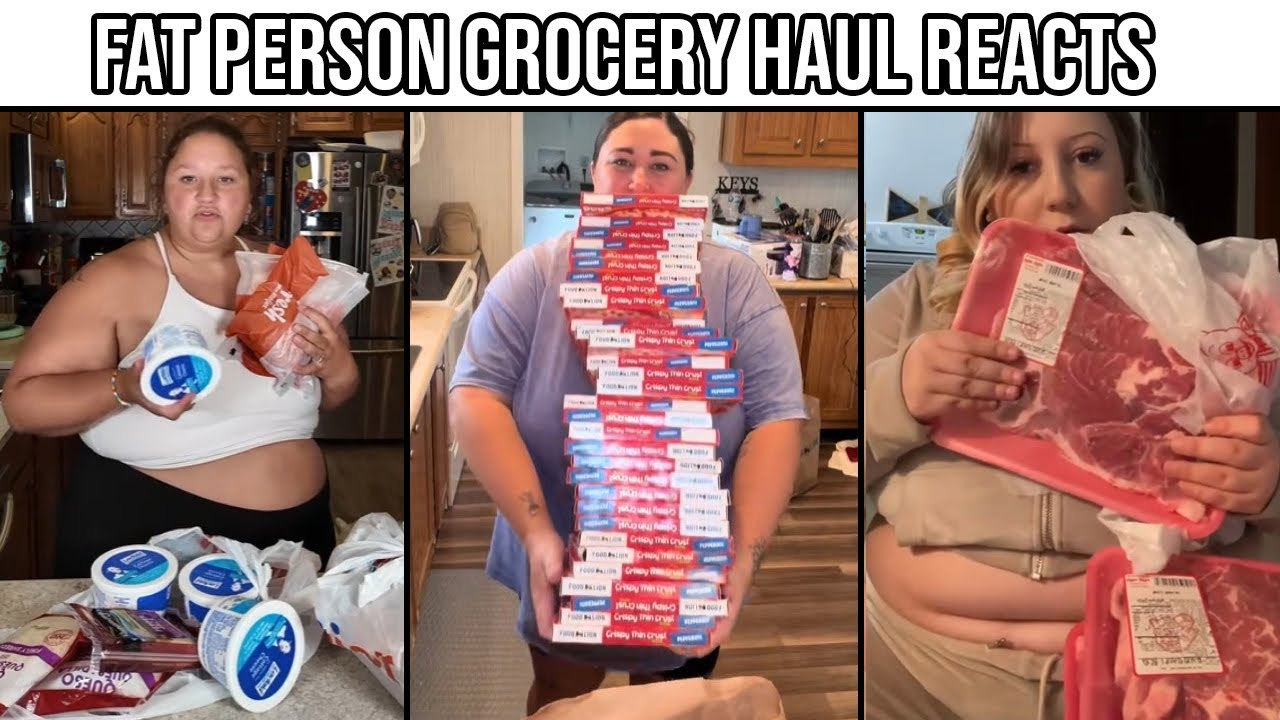 Fat Person Grocery Haul Reacts #1