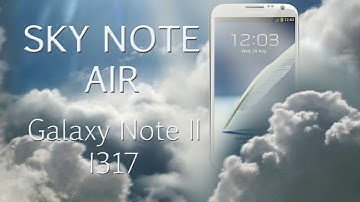 Galaxy Note II I317 ROMS in a FLASH (Sky Note Air Rom)
