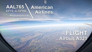 FULL FLIGHT: Philadelphia to Phoenix | American Airlines AAL765 - Airbus A321 - PHL to PHX