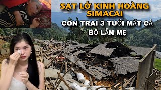 Em Mỷ Không Kìm Nén Được Nước Mắt 🇻🇳 Vụ Sạt Lở Kinh Hoàng SIMACAI ,Con Trai 3 Tuổi Mất Cả Bố Lẫn Mẹ