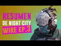 Simplemente BESTIAL 🔥 Lo MAS IMPACTANTE del NIGHT CITY WIRE Episodio 3 - Cyberpunk 2077 español  -