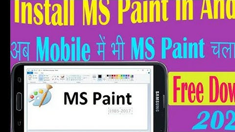 HOW to install. M.S.PAINT In Android @Mishracomputers