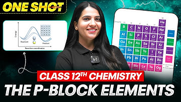P-Block Elements Class 12 One Shot | All Concepts, Tricks & PYQs | Power Batch NEET 2026 Series