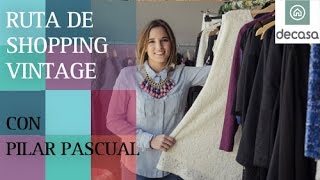 Ruta de Shopping de Ropa Vintage con La Reina del Low Cost | Toma nota