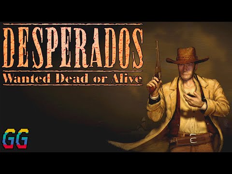 PC Desperados: Wanted Dead Or Alive 2001 PLAYTHROUGH - No Commentary