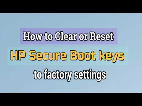 How to Clear or Reset HP Secure Boot keys to factory settings