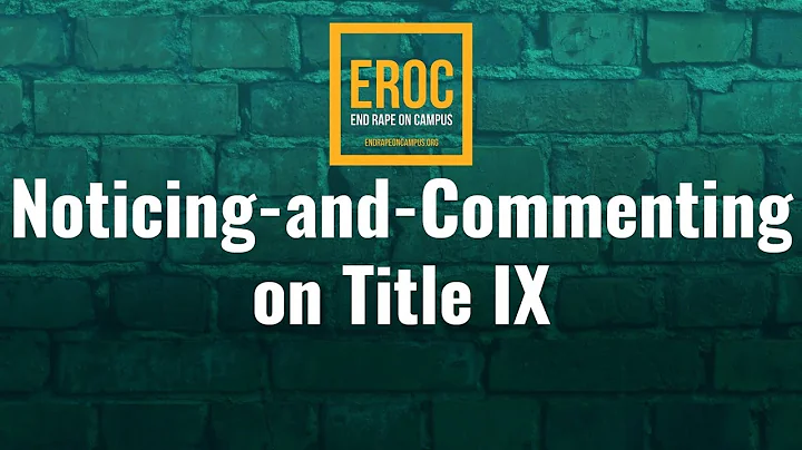 Webinar: Noticing-and-Commenting on Title IX with End Rape on Campus