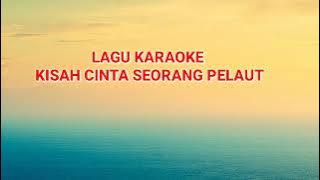 Karaoke Kisah Cinta Seorang Pelaut /Cipt Noce Tauran (cover)