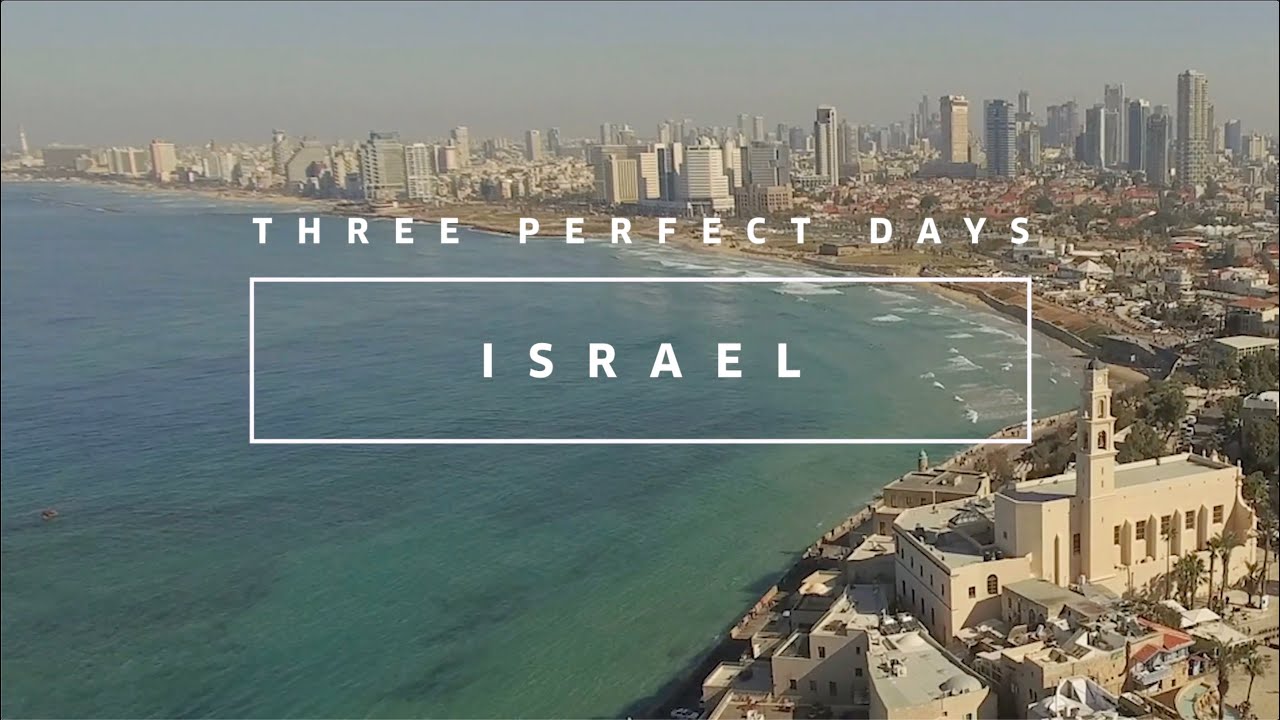 Three Perfect Days Israel On Location Toronto Hemispheres