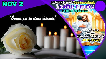 EVANGELIO Y LECTURAS DOMINGO NOVIEMBRE 2 DE 2025 CONMEMORACIÓN DE LOS FIELES DIFUNTOS| JUAN 11,32-45