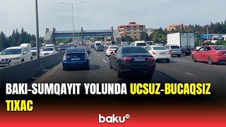 Bakı-Sumqayıt Yolunda Dəhşətli Tıxac Yarandı Yol Bağlandı
