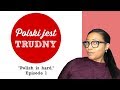 NEW SERIES! Polish is Hard: Intro & Episode 1