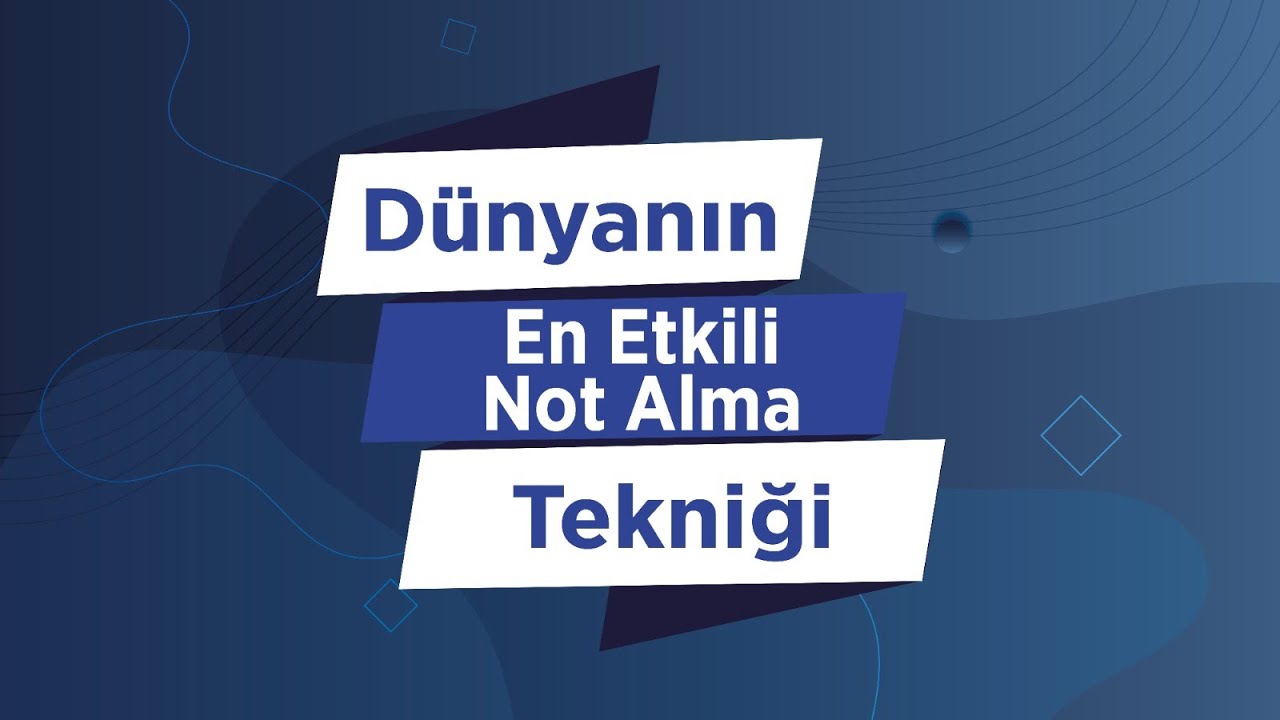 Dünyanın En Etkili Not Alma Tekniği