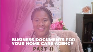 Home Care Series: Business Documents Needed to run Your Home Care Agency - Part II