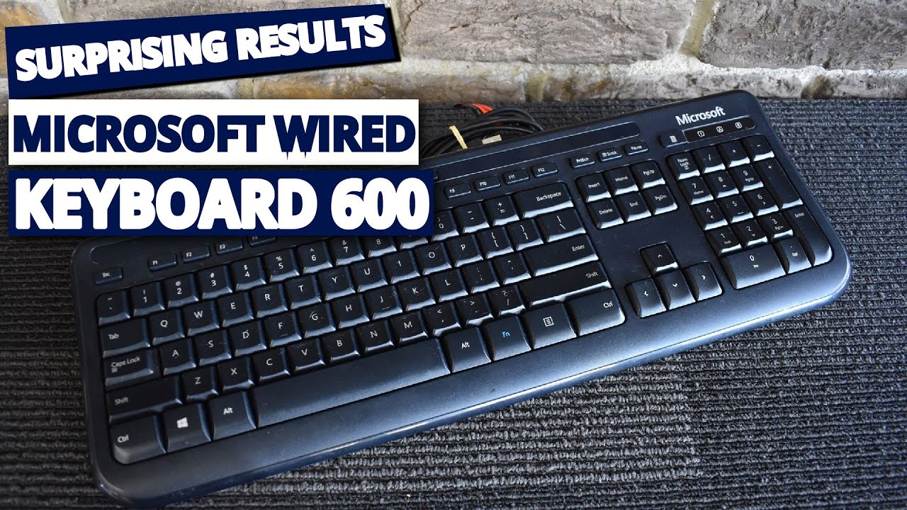 Display Keyuboard 600 The Ultimate WORKSHOP Keyboard? Microsoft Wired Keyboard 600 Review ...