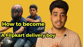 Flipkart में Delivery Boy की Job कैसे मिलेगी | flipkart delivery partner kaise bane | Flipkart