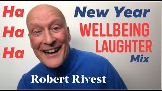 New Year Laughter Inspiration Mix Robert Rivest Wellbeing Laughter CEO Laughter Yoga Master Trainer