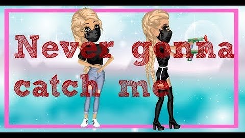 Never gonna catch me - MSP version (Part 2 of You should see me in a crown)