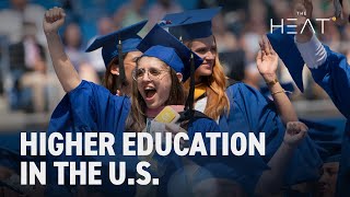The Heat: Higher Education in the U.S.