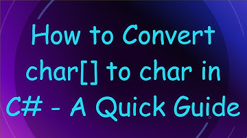 How to Convert char[] to char in C# - A Quick Guide