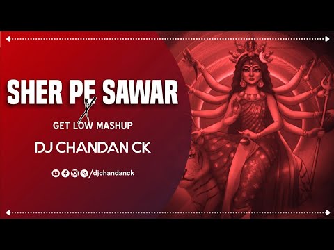 Sher Pe Sawar Hoke X Get Low  Mashup  Dj Chandan Ck Banku Vfx DJChandanck