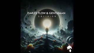 Darles Flow, Gentleman - Oblivion (Original Mix)