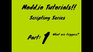 What are triggers | Modd.io scripting #1 [Outdated]