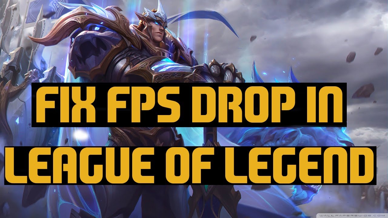 HOW TO FIX FPS DROP IN LEAGUE OF LEGEND 2019 2 Steps YouTube