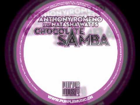 Anthony Romeno feat Natasha Watts-Chocolate Samba....