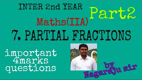 PARTIAL FRACTIONS part2 by Nagaraju Sir/ Inter 2nd Year mathsIIA/4 marks//