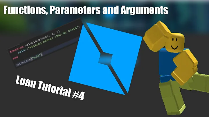 Roblox Scripting Tutorial #4 - Functions, Parameters and Arguments