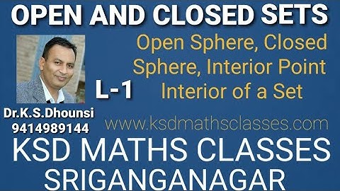 ll Open and Closed Sets ll Metric Space ll Real Analysis ll L-1 ll