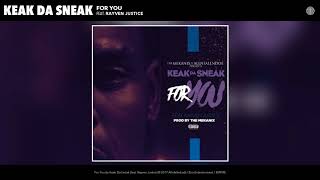 Keak Da Sneak - For You feat. Rayven Justice (Audio)