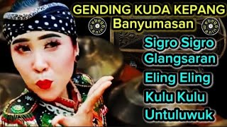 SIGRO SIGRO GENDING BANYUMASAN PILIHAN