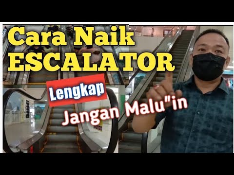 Cara Naik ESCALATOR MaLL "Lengkap"