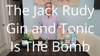 Jack Rudy Gin And Tonic Takes You To Another Level