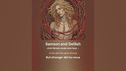 Hymns About Bible Stories - Samson and Delilah #god #jesus #love #faith #christian #motivation