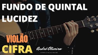 ANDRÉ OLIVEIRA - LUCIDEZ - FUNDO DE QUINTAL CIFRAS (VIOLÃO)