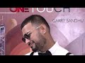 ONE TOUCH | GARRY SANDHU ft. ROACH KILLA | FULL AUDIO SONG | FRESH MEDIA RECORDS