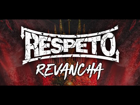 RESPETO - Revancha - Video Oficial